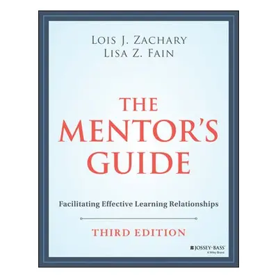 Mentor's Guide - Zachary, Lois J. (Phoenix, Arizona) a Fain, Lisa Z.