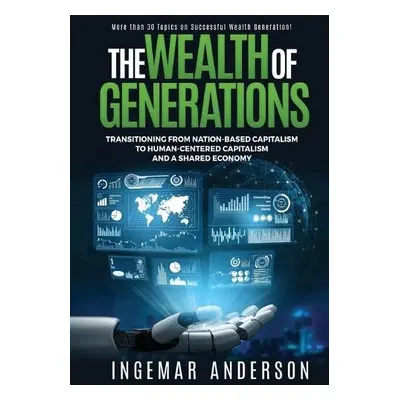 Wealth of Generations - Anderson, Ingemar Alexander