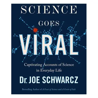 Science Goes Viral - Schwarcz, Joe