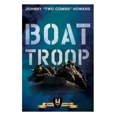 Boat Troop - Howard, Johnny "Two Combs"