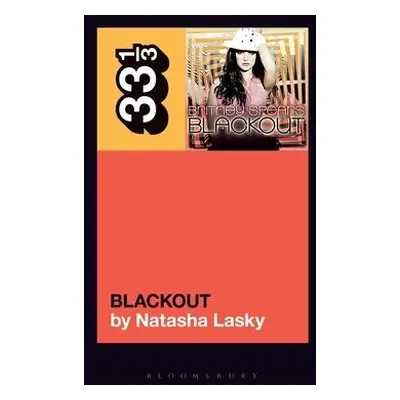 Britney Spears's Blackout - Lasky, Natasha (Independent Scholar, USA)