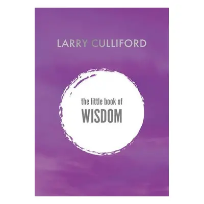 Little Book of Wisdom - Culliford, Larry