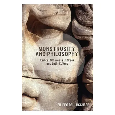 Monstrosity and Philosophy - Del Lucchese, Filippo