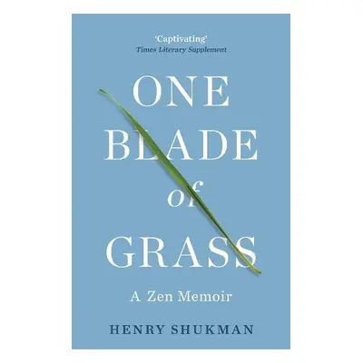 One Blade of Grass - Shukman, Henry