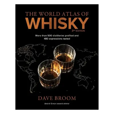 World Atlas of Whisky 3rd edition - Broom, Dave