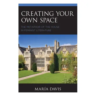 Creating Your Own Space - Davis, Maria