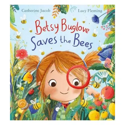 Betsy Buglove Saves the Bees (PB) - Jacob, Catherine