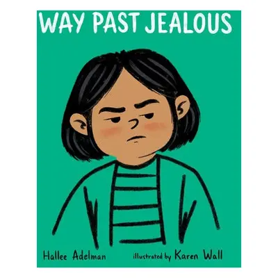 WAY PAST JEALOUS - ADELMAN, HALLEE