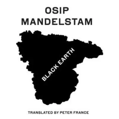 Black Earth - Mandelstam, Osip