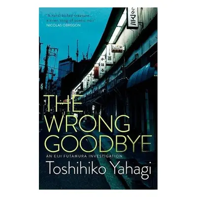 Wrong Goodbye - Yahagi, Toshihiko