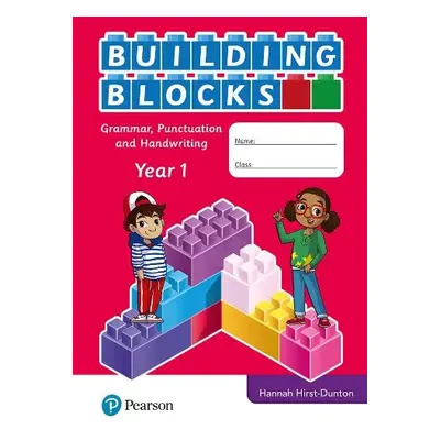 iPrimary Building Blocks: Spelling, Punctuation, Grammar and Handwriting Year 1 - Hirst-Dunton, 