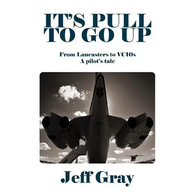 It's Pull to Go Up - Gray, Jeff