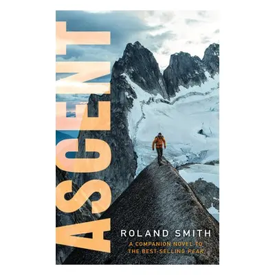 Ascent: A Peak Marcello Adventure - Smith, Roland