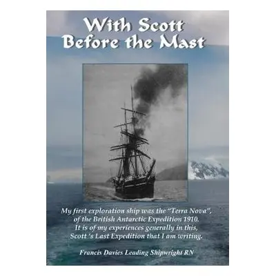 With Scott before the Mast - Davies, Francis a Watts, Joy