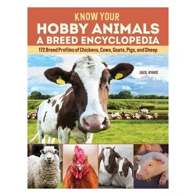 Know Your Hobby Animals: A Breed Encyclopedia - Byard, Jack