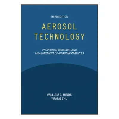 Aerosol Technology - Hinds, William C. (UCLA, USA) a Zhu, Yifang (UCLA, USA)