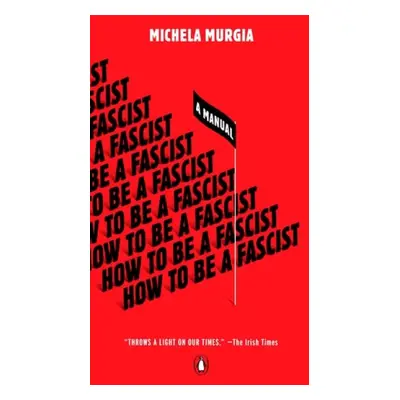 How to Be a Fascist