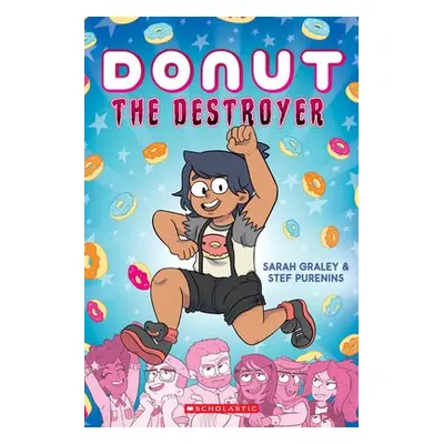 Donut the Destroyer - Graley, Sarah