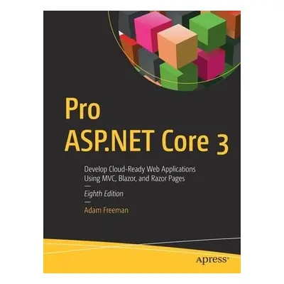 Pro ASP.NET Core 3 - Freeman, Adam