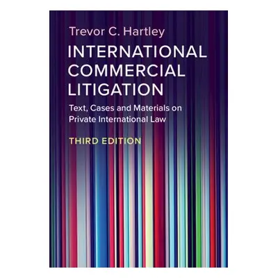 International Commercial Litigation - Hartley, Trevor C. (London School of Economics and Politic