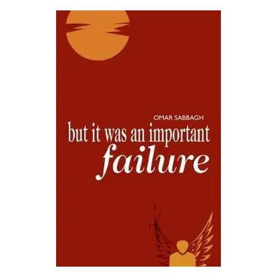 But It Was an Important Failure - Sabbagh, Omar