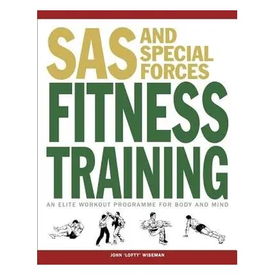 SAS and Special Forces Fitness Training - Wiseman, John 'Lofty'