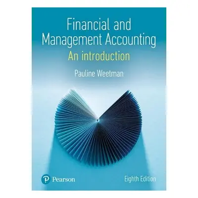 Financial and Management Accounting - Weetman, Pauline