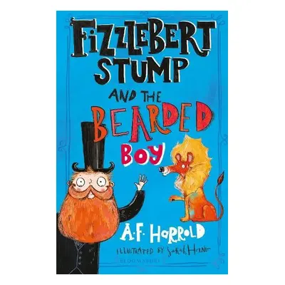 Fizzlebert Stump and the Bearded Boy - Harrold, A.F.