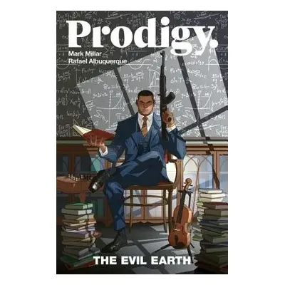 Prodigy Volume 1: The Evil Earth - Millar, Mark