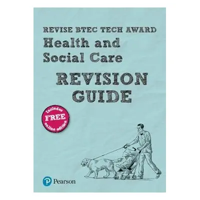 Pearson REVISE BTEC Tech Award Health and Social Care Revision Guide inc online edition - 2023 a