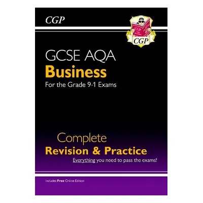 New GCSE Business AQA Complete Revision a Practice (with Online Edition, Videos a Quizzes) - CGP