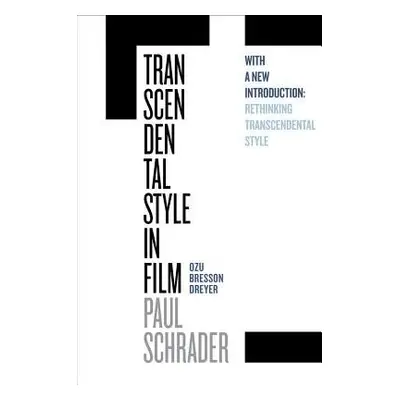 Transcendental Style in Film - Schrader, Paul