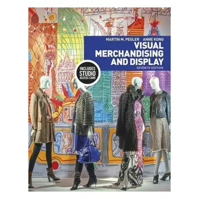 Visual Merchandising and Display - Pegler, Martin M. (Retail Design International, USA) a Kong, 