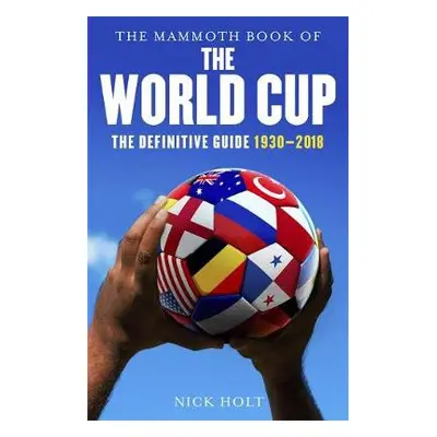 Mammoth Book of The World Cup - Holt, Nick