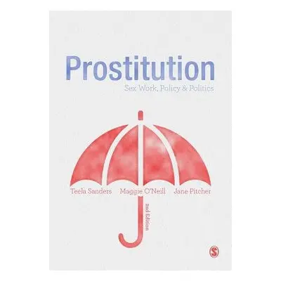 Prostitution - Pitcher, Jane a Sanders, Teela a O'Neill, Maggie