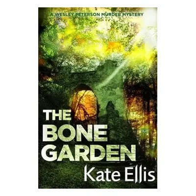 Bone Garden - Ellis, Kate