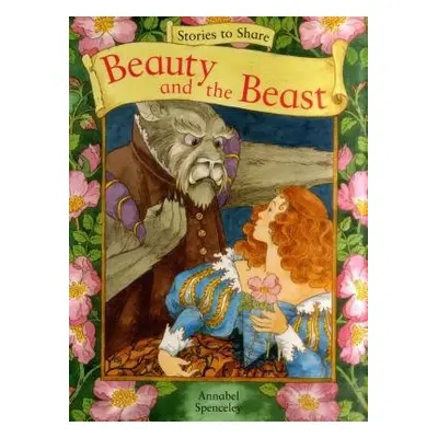 Stories to Share: Beauty and the Beast (giant Size) - Spenceley Annabel