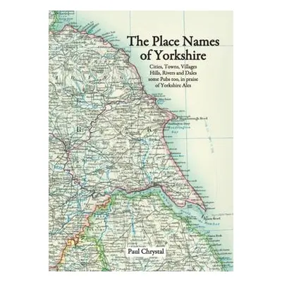 Place Names of Yorkshire - Chrystal, Paul