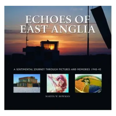 Echoes of East Anglia - Bowman, Martin