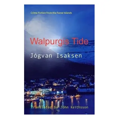 Walpurgis Tide - Isaksen, Jogvan