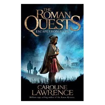 Roman Quests: Escape from Rome - Lawrence, Caroline