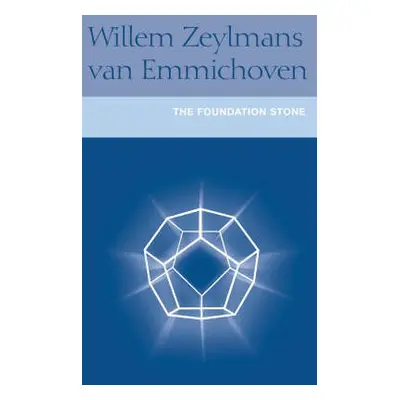 Foundation Stone - Emmichoven, F.W.Zeylmans van a Emmichwen, Willem Zeylmans van