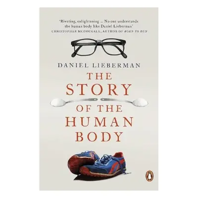 Story of the Human Body - Lieberman, Daniel