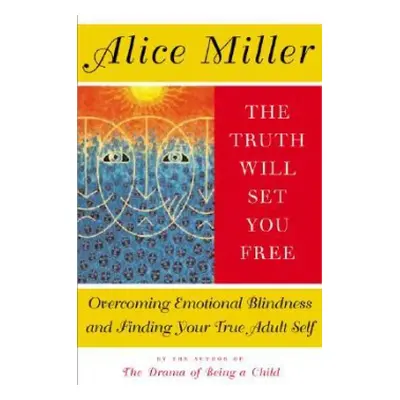 Truth Will Set You Free - Miller, Alice