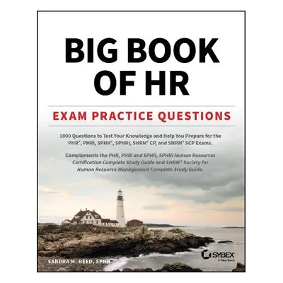 Big Book of HR Exam Practice Questions - Reed, Sandra M.