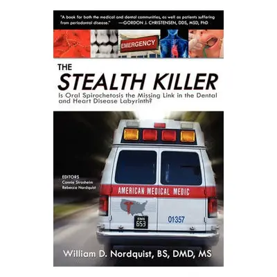 Stealth Killer - Nordquist Bs DMD, MS William D