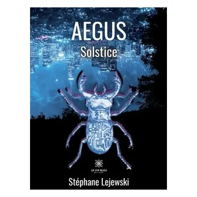 AEGUS Solstice - Stephane Lejewski