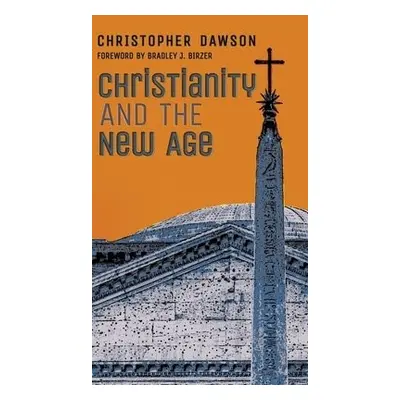 Christianity and the New Age - Dawson, Christopher