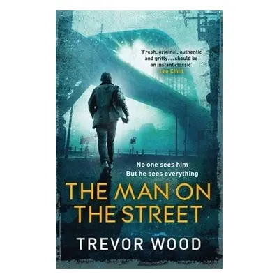 The Man on the Street - Wood, Trevor