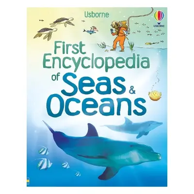 First Encyclopedia of Seas and Oceans - Denne, Ben a Brooks, Felicity